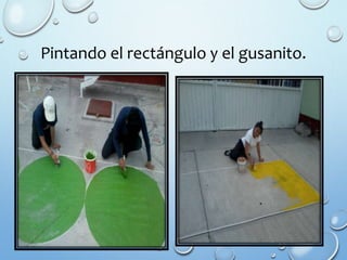 Pintando el rectángulo y el gusanito.
 