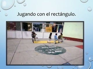 Jugando con el rectángulo.
 