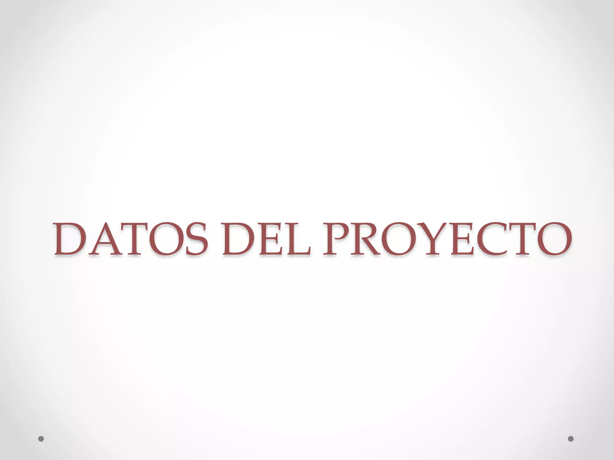 DATOS DEL PROYECTO
 