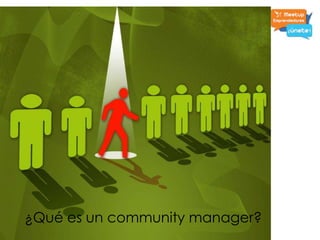 ¿Qué es un community manager?<br />