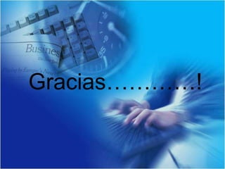 Gracias…………!
 