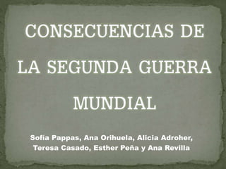Sofía Pappas, Ana Orihuela, Alicia Adroher,
Teresa Casado, Esther Peña y Ana Revilla
 