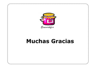 Muchas Gracias
 
