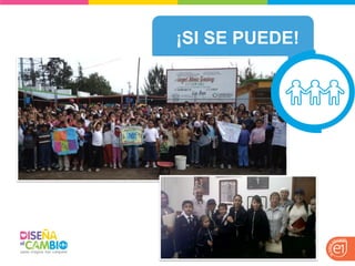 ¡SI SE PUEDE!  