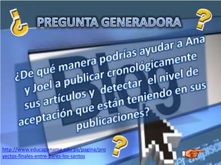 http://www.educapanama.edu.pa/pagina/pro
yectos-finales-entre-pares-los-santos
 