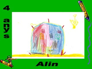4 anys Alin 