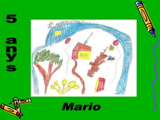 5 anys Mario 