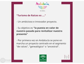"Tus raíces en Andalucía"