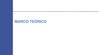 MARCO TEÓRICO
 