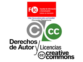 http://eva.eubca.edu.uy/moodle/
Educación Permanente
 