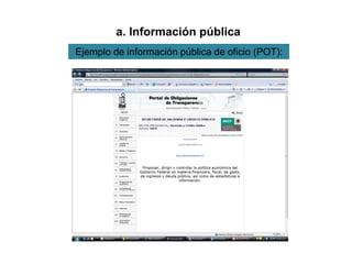 Ejemplo de información pública de oficio (POT):
a. Información pública
 