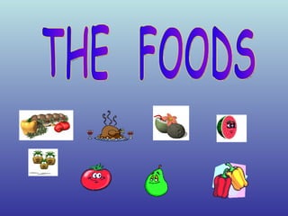 THE  FOODS  