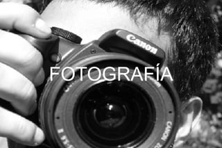 FOTOGRAFÍA

 