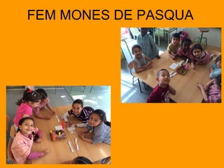 FEM MONES DE PASQUA