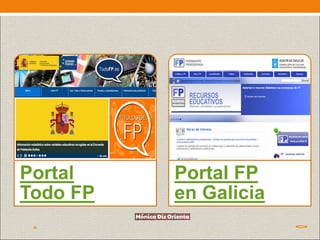 Portal
Todo FP
Portal FP
en Galicia
 