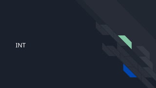 INT
 