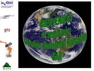 [email_address] al seminario: Gestión Ambiental Rentable  GAR ILATA 