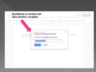 Escribimos el nombre del
documento y aceptar
 