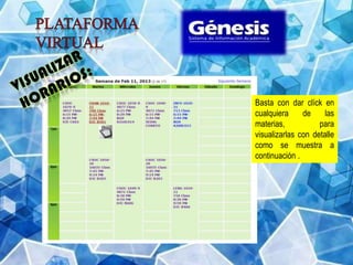 Basta con dar clíck en
cualquiera     de    las
materias,           para
visualizarlas con detalle
como se muestra a
continuación .
 