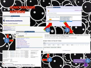 2   3

1




    4       Continúa…   5
 