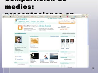 Compartición de medios: presentaciones en Slideshare 