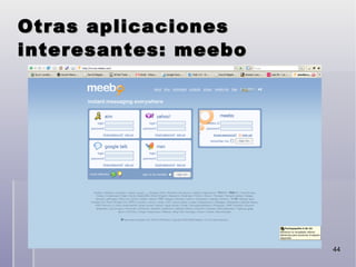 Otras aplicaciones interesantes: meebo 