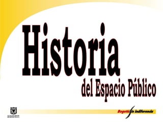 Historia del Espacio Público 