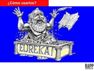 ¿Cómo usarlos? 