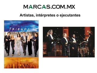 Artistas, intérpretes o ejecutantes
 
