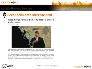 Reconocimiento Internacional
Live Maps and Road Intelligence
 