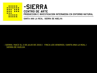 - SIERRA / NACE EL 2 DE JULIO DE 2010 / FINCA LOS VENEROS / SANTA ANA LA REAL /
   SIERRA DE HUELVA
 
