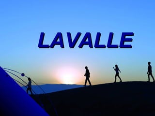 LAVALLELAVALLE
 