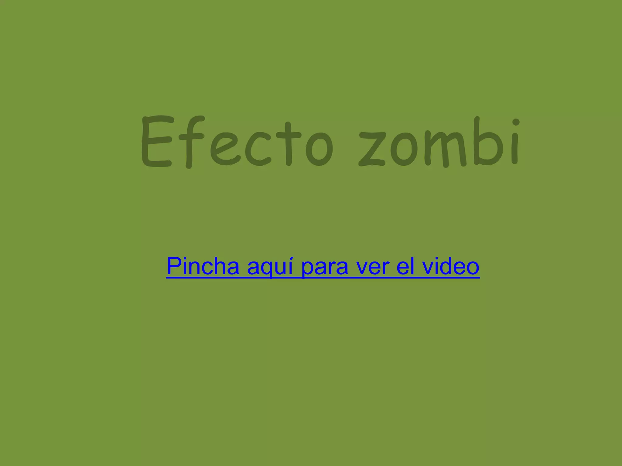 Efecto zombiPincha aquí para ver el video