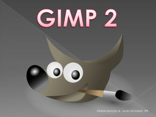 GIMP 2 Alfredo Monclús  &  Javier Santolaria  4ºB 