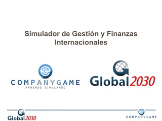 Simulador de Gestión y Finanzas
Internacionales
 