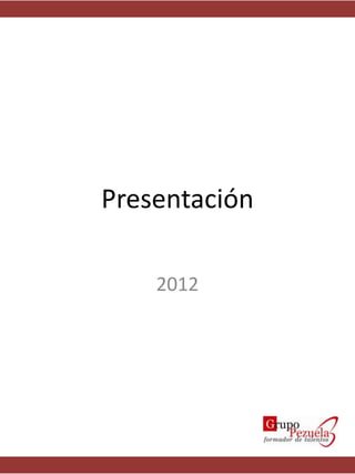 Presentación

    2012
 