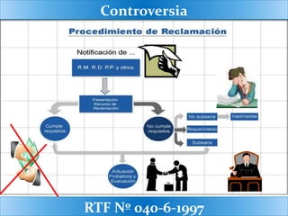 Controversia
RTF Nº 040-6-1997
 