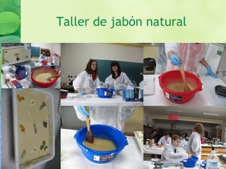 Taller de jabón natural
 