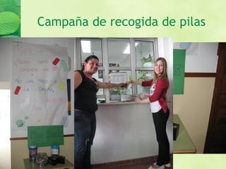Campaña de recogida de pilas
 