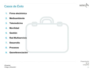 Firma electrónica Medioambiente Telemedicina Movilidad Gestión Red Multiservicio Desarrollo Procesos Georeferenciación Casos de Éxito 
