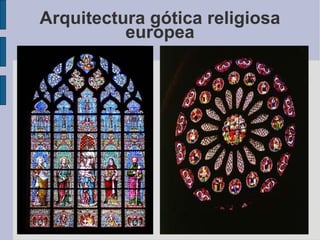 Arquitectura gótica religiosa europea 