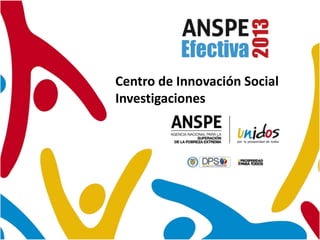 Centro de Innovación Social
Investigaciones
 