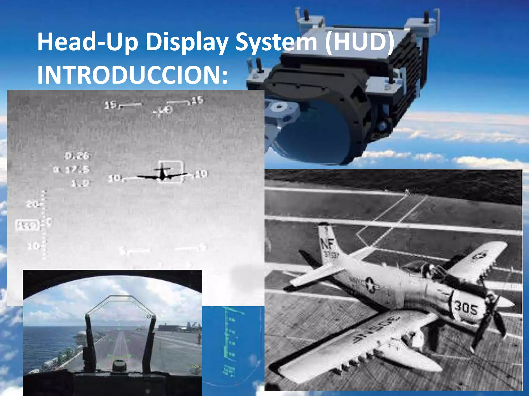 Head-Up Display System (HUD)
INTRODUCCION:
 