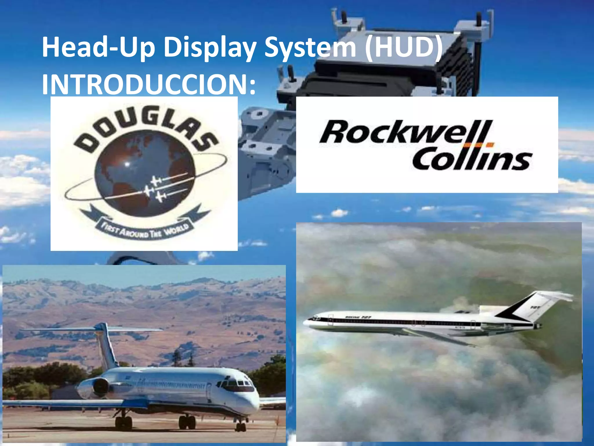 Head-Up Display System (HUD)
INTRODUCCION:
 