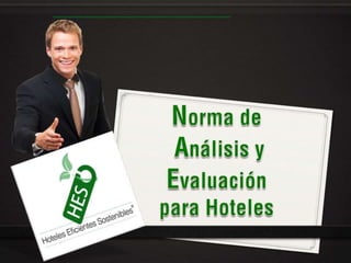 Norma de Análisis y   Evaluación para Hoteles 