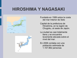 HIROSHIMA Y NAGASAKI ,[object Object]