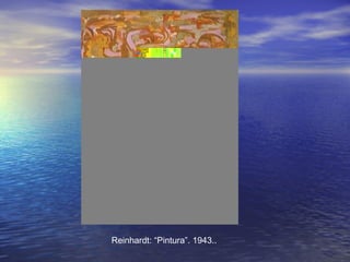 Reinhardt: “Pintura”. 1943..
 