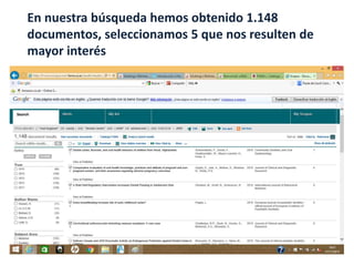 En nuestra búsqueda hemos obtenido 1.148
documentos, seleccionamos 5 que nos resulten de
mayor interés
 
