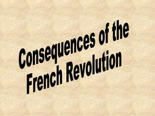 Consequences of the French Revolution 