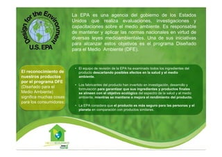 La EPA es una agencia del gobierno de los Estados
Unidos que realiza evaluaciones, investigaciones y
capacitaciones sobre ...